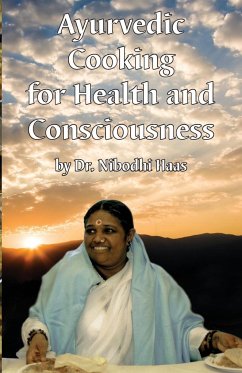 Health And Consciousness Through Ayurvedic Cooking - Haas
