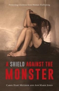 A Shield Against the Monster - Jones, Ann Marie; Metzker, Carol Hart