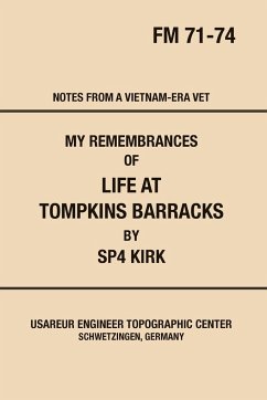 My Remembrances Of Life At Tompkins Barracks - Kirk, Sp