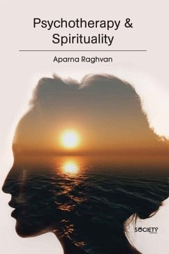 Psychotherapy & Spirituality - Raghvan, Aparna