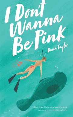 I Don't Wanna Be Pink - Taylor, Dena