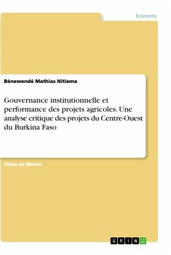 Gouvernance institutionnelle et performance des projets agricoles. Une analyse critique des projets du Centre-Ouest du Burkina Faso