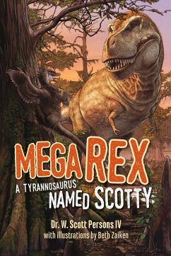 Mega Rex: A Tyrannosaurus Named Scotty - Persons, W. Scott