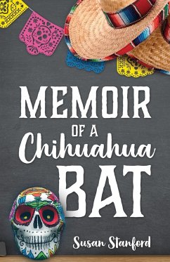 Memoir of a Chihuahua Bat - Stanford, Susan