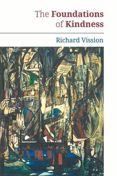The Foundations of Kindness: Volume 175 - Vission, Richard