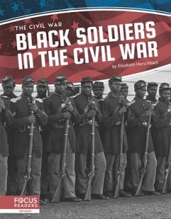 Black Soldiers in the Civil War - Herschbach, Elisabeth