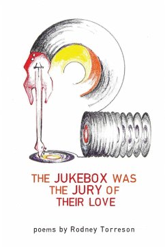 THE JUKEBOX WAS THE JURY OF THEIR LOVE - Torreson, Rodney