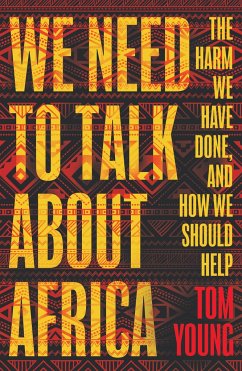 We Need to Talk About Africa - Young, Tom