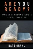 Are You Ready? Understanding God's Final Chapter