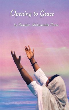 Opening To Grace - Swamini Krishnamrita Prana