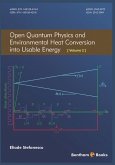 Open Quantum Physics and Environmental Heat Conversion into Usable Energy: Volume 2