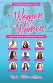 Women to Women: Stories To Help You Transition Into Your Future