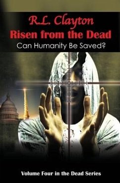 Risen from the Dead: Sequel to Dead & Dead for Real - Clayton, Robert