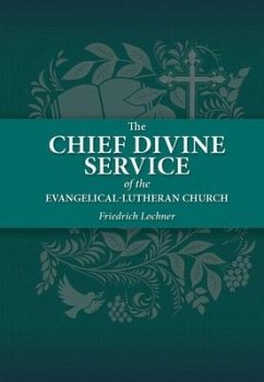 The Chief Divine Service - Lochner, Fredrich
