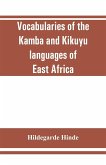 Vocabularies of the Kamba and Kikuyu languages of East Africa