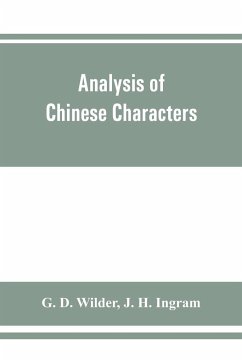 Analysis of Chinese characters - D. Wilder, G.; J. H. Ingram