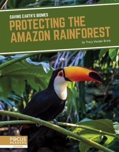 Saving Earth's Biomes: Protecting the Amazon Rainforest - Vonder Brink, Tracy