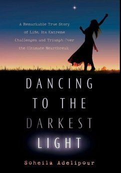 Dancing To The Darkest Light - Adelipour, Soheila