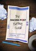 The Racing Post Guide to Betting
