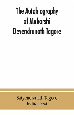 The autobiography of Maharshi Devendranath Tagore - Tagore, Satyendranath