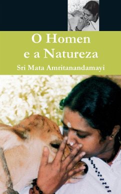 O homen e a natureza - Sri Mata Amritanandamayi Devi; Amma