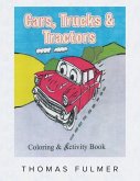 Cars, Trucks and Tractors: Coloring and Activity Book