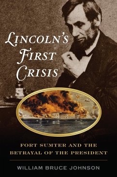 Lincoln's First Crisis - Johnson, William Bruce