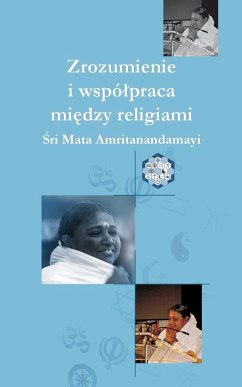 Understanding And Collaboration Between Religions - Sri Mata Amritanandamayi Devi; Amma