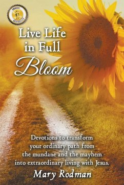 Live Life in Full Bloom - Rodman, Mary