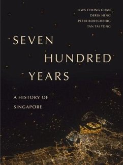 Seven Hundred Years - Guan, Kwa Chong; Heng, Derek; Borschberg, Peter