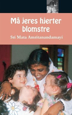 Må jeres hjerter blomstre - Amma; Sri Mata Amritanandamayi Devi