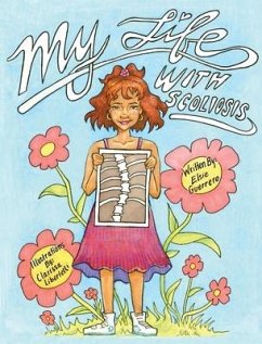 My Life with Scoliosis - Guerrero, Elsie