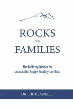 Rocks for Families: The building blocks for successful, happy, healthy families - Janelle, Rick