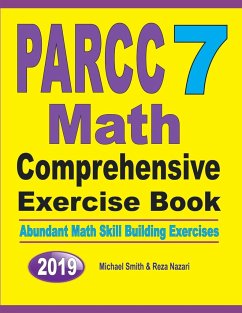 PARCC 7 Math Comprehensive Exercise Book - Smith, Michael; Nazari, Reza