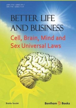 Better Life and Business: Cell, Brain, Mind and Sex Universal Laws - Sou&269;ek, Branko