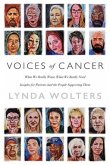 Voices of Cancer: What We Really Want, What We Really Need