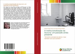 A institucionalização da loucura: um passado ainda presente - Gomes do Nascimento Simões, Josiana Paula