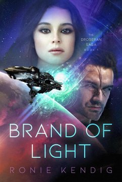 Brand of Light (The Droseran Saga, #1) (eBook, ePUB) - Kendig, Ronie