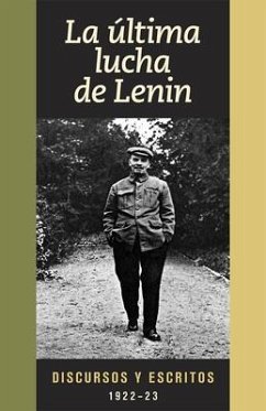 Spa-Ultima Lucha de Lenin - Lenin, V I