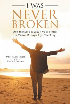 I Was Never Broken - Jamison, Robyn L; Teller, Rabbi Raine