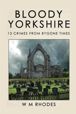 Bloody Yorkshire: Volume 1 - Rhodes, W. M.