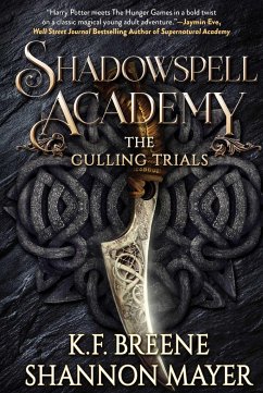 Shadowspell Academy: The Culling Trials - Mayer, Shannon; Breene, K F