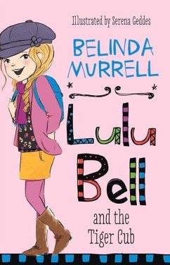 Lulu Bell and the Tiger Cub: Volume 9 - Murrell, Belinda