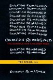 Education Reimagined: The Schools Our Children Need