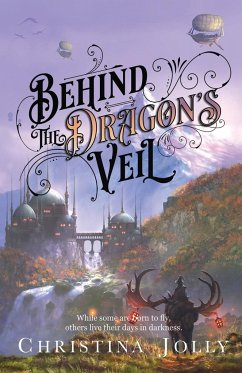 BEHIND THE DRAGON'S VEIL - Jolly, Christina