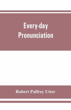 Every-day pronunciation - Palfrey Utter, Robert