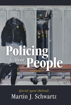 Policing Is About People - Schwartz, Martin J.