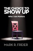 The Choice to Show Up: Who I Am Matters