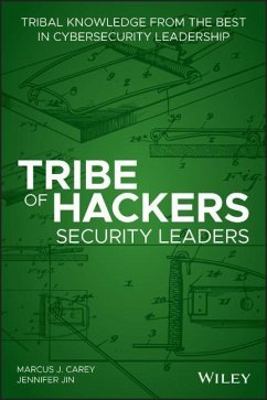 Tribe of Hackers Security Leaders - Carey, Marcus J.; Jin, Jennifer
