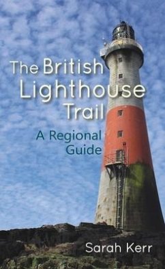 The British Lighthouse Trail - Kerr, Sarah